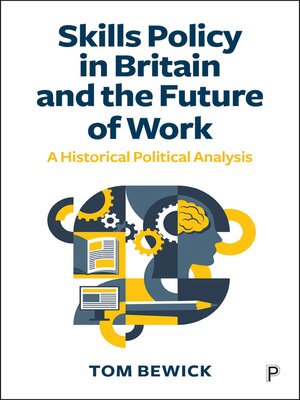 cover image of Skills Policy in Britain and the Future of Work